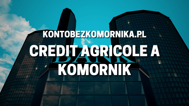 Credit Agricole a komornik